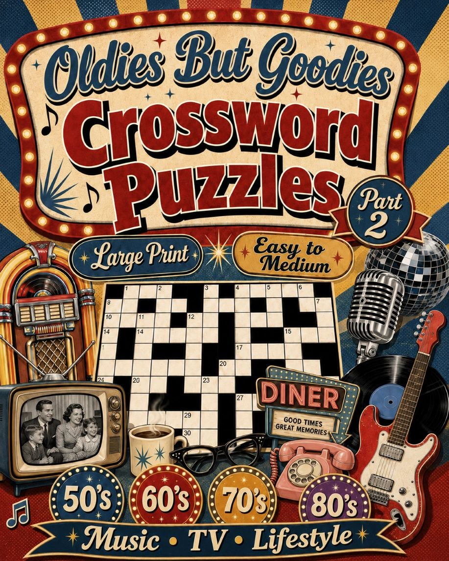 Oldies But Goodies Crossword Puzzles Part 2 Large Print by Bruce Hoyt