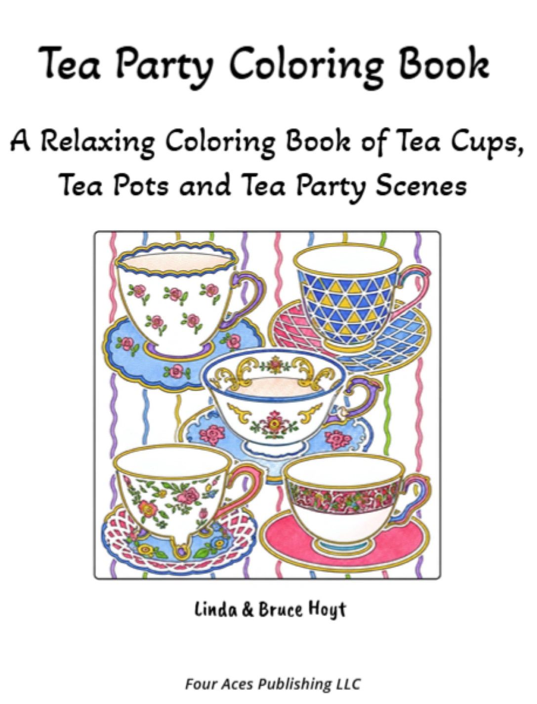 Tea Party Coloring Book by Linda & Bruce Hoyt