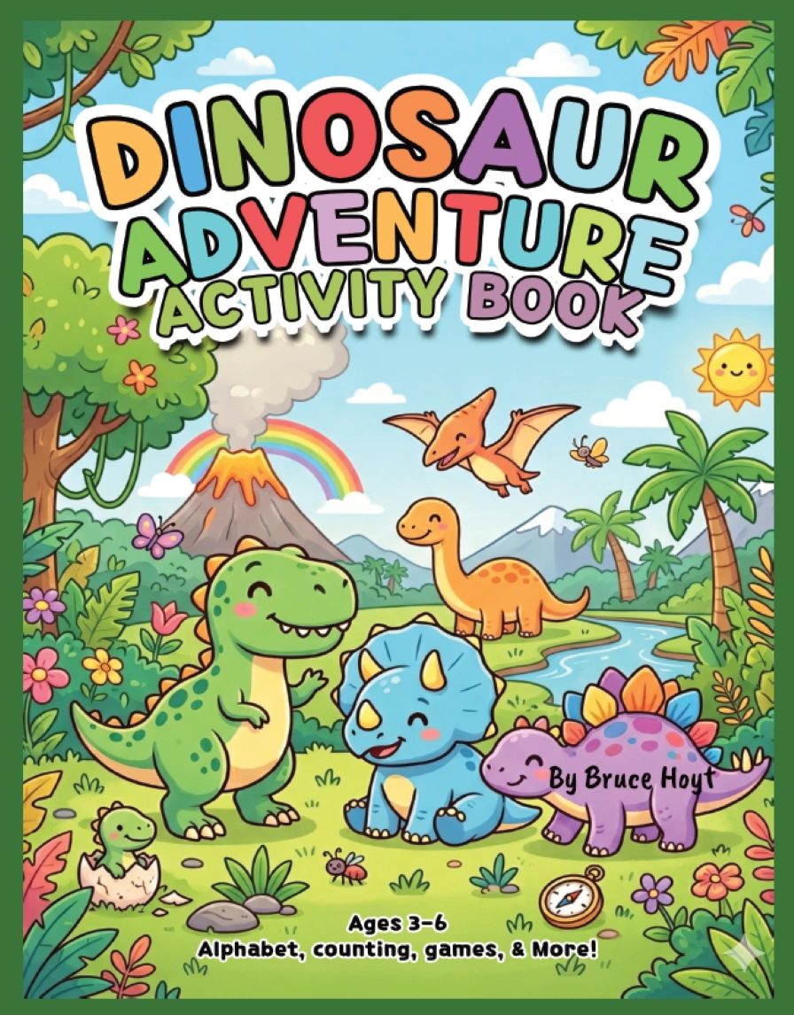 Dinosaur Adventure Activity Book by Bruce Hoyt Ages 3-6